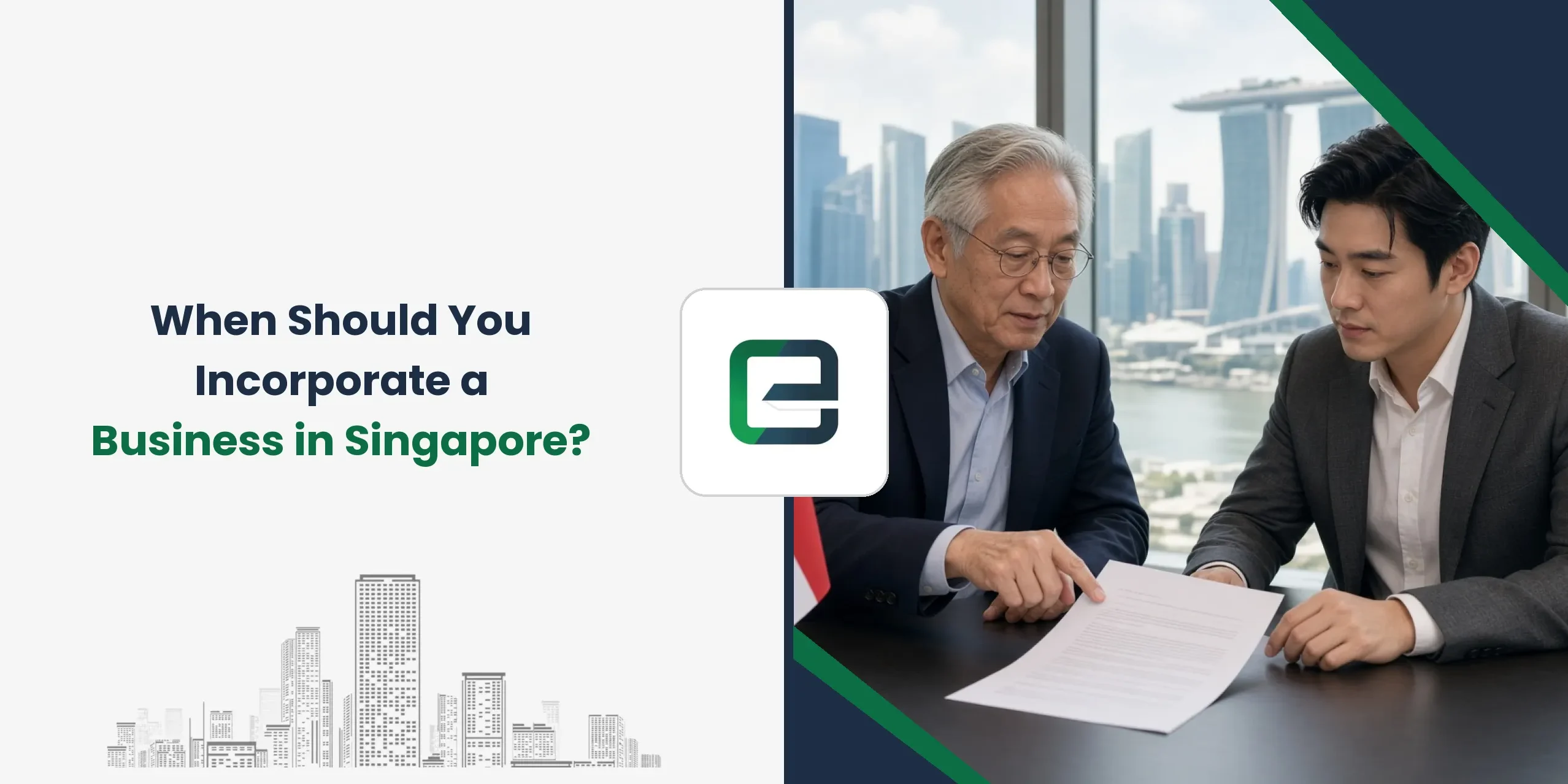 When Should You Incorporate a Business in Singapore? When Should You Incorporate a Business in Singapore?