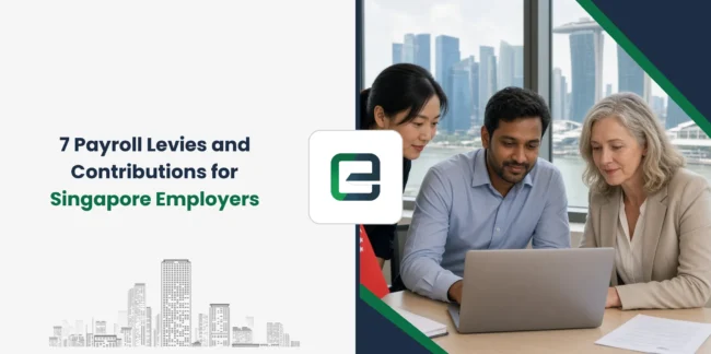 7 Payroll Levies and Contributions for Singapore Employers